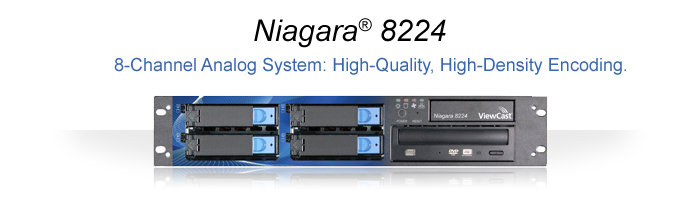 Niagara(R) 8224 - 8-Channel Analog System: High-Quality, High-Density Encoding.